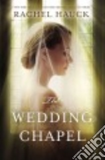 The Wedding Chapel libro in lingua di Hauck Rachel