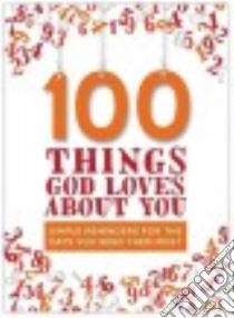 100 Things God Loves About You libro in lingua di Fortner Tama