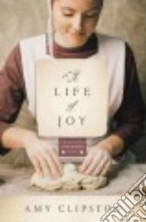 A Life of Joy libro in lingua di Clipston Amy