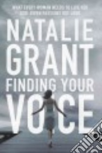 Finding Your Voice libro in lingua di Grant Natalie
