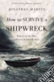 How to Survive a Shipwreck libro in lingua di Martin Jonathan, Shauna Niequist (FRW)