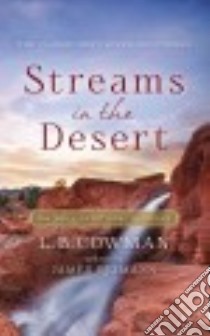Streams in the Desert libro in lingua di Cowman Charles E. Mrs., Reimann James (EDT)