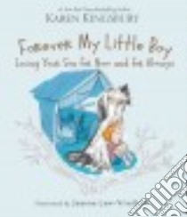 Forever My Little Boy libro in lingua di Kingsbury Karen, Lew-Vriethoff Joanne (ILT)