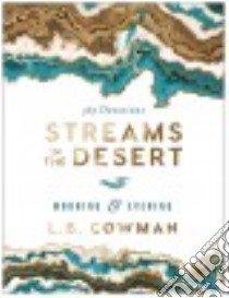 Streams in the Desert Morning and Evening libro in lingua di Cowman Charles E. Mrs.