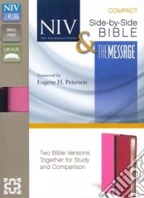 NIV & The Message Side-By-Side Bible libro in lingua di Zondervan Publishing House (COR), Peterson Eugene H. (FRW)