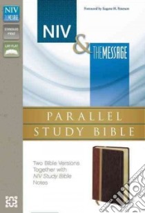 NIV & The Message Parallel Study Bible libro in lingua di Zondervan Publishing House (COR)