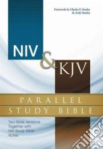 NIV & KJV Parallel Study Bible libro in lingua di Zondervan Publishing House (COR), Stanley Charles F. (FRW), Stanley Andy (FRW)