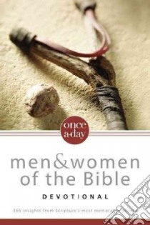 Once-a-Day Men & Women of the Bible Devotional libro in lingua di Zondervan Publishing House (COR)