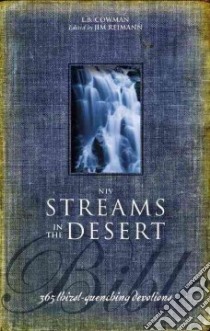 NIV Streams in the Desert Bible libro in lingua di Cowman Charles E. Mrs. (EDT), Reimann Jim (EDT)