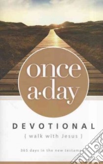 Once-a-Day Walk With Jesus Devotional libro in lingua di Hodges Mickey R., Hoover John (EDT), Kirk Paula (EDT)