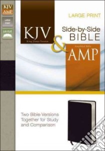 King James Version and Amplified Side-by-Side Bible libro in lingua di Not Available (NA)
