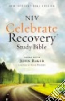 NIV Celebrate Recovery Study Bible libro in lingua di Baker John (EDT), Rick Warren (FRW)