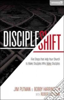 DiscipleShift libro in lingua di Putman Jim, Harrington Bobby, Coleman Robert E. (CON)
