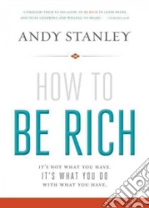 How to Be Rich libro in lingua di Stanley Andy