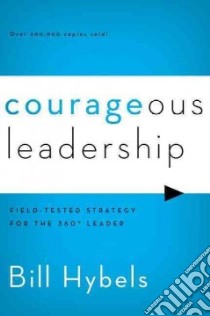 Courageous Leadership libro in lingua di Hybels Bill