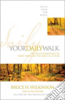 Your Daily Walk libro in lingua di Hoover John W. (EDT), Wilkinson Bruce (EDT), Kirk Paula (EDT)