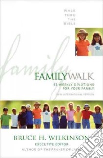 Family Walk libro in lingua di Wilkinson Bruce H. (EDT), Kirk Paula (EDT), Edwards Calvin W. (EDT)