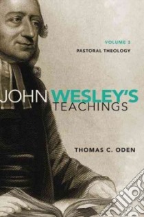 John Wesley's Teachings libro in lingua di Oden Thomas C.