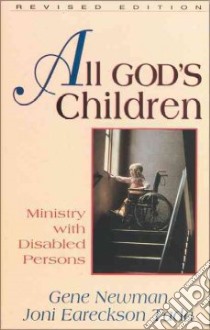 All God's Children libro in lingua di Newman Gene, Tada Joni Eareckson