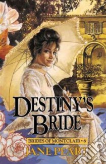 Destiny's Bride libro in lingua di Peart Jane