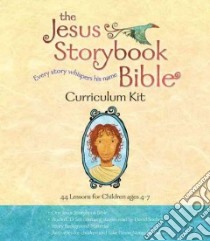 The Jesus Storybook Bible Curriculum Kit libro in lingua di Lloyd-Jones Sally, Shammas Sam (CON), Jago (ILT), Suchet David (NRT)