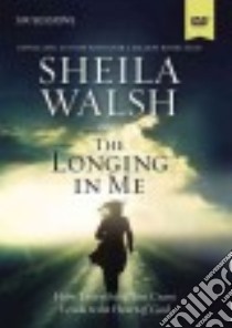 The Longing in Me libro in lingua di Walsh Sheila