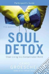 Soul Detox Participant's Guide libro in lingua di Groeschel Craig, Anderson Christine M. (CON)