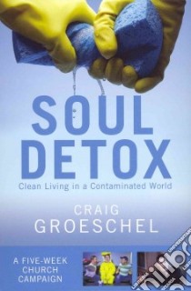 Soul Detox libro in lingua di Groeschel Craig