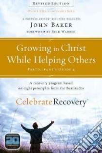 Growing in Christ While Helping Others Participants Guide 4 libro in lingua di Baker John, Warren Rick (FRW)