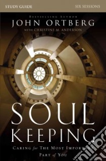 Soul Keeping libro in lingua di Ortberg John, Anderson Christine M. (CON)