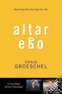 Altar Ego Curriculum Kit libro in lingua di Groeschel Craig, Anderson Christine M. (CON)