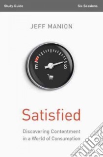 Satisfied libro in lingua di Manion Jeff, Anderson Christine M. (CON)