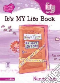 The It's My Life Book libro in lingua di Rue Nancy N., Boyer Lyn (ILT)