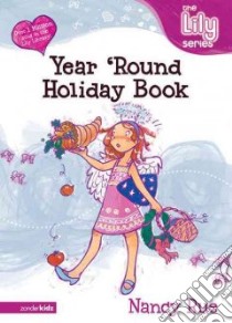 The Year Round Holiday Book libro in lingua di Rue Nancy N., Boyer Lyn (ILT)