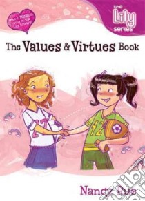 The Values and Virtues Book libro in lingua di Rue Nancy N., Boyer Lyn