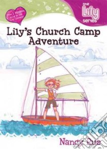 Lily's Church Camp Adventure libro in lingua di Rue Nancy N.