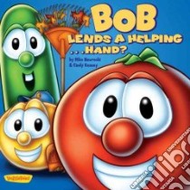 Bob Lends a Helping Hand? libro in lingua di Nawrocki Mike, Kenney Cindy