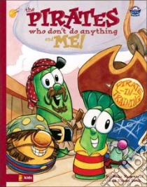 The Pirates Who Don't do Anything and Me! libro in lingua di Nawrocki Mike, Poth Karen, Bancroft Tom (ILT)