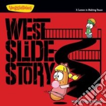 West Slide Story libro in lingua di Peterson Doug, Moore Michael (ILT)