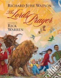 The Lord's Prayer libro in lingua di Watson Richard Jesse (ILT), Warren Rick (CON)