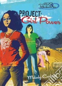 Project: Girl Power libro in lingua di Carlson Melody