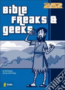 Bible Freaks & Geeks libro in lingua di Strauss Ed, Haya Erwin (ART)