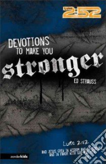 Devotions to Make You Stronger libro in lingua di Strauss Ed