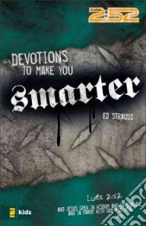 Devotions to Make You Smarter libro in lingua di Strauss Ed