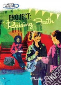 Project: Raising Faith libro in lingua di Carlson Melody