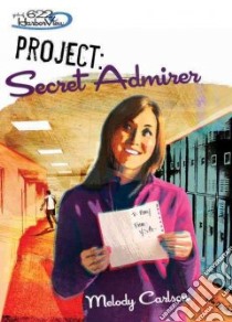 Project, Secret Admirer libro in lingua di Carlson Melody