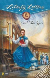 Secrets of Civil War Spies libro in lingua di Lesourd Nancy