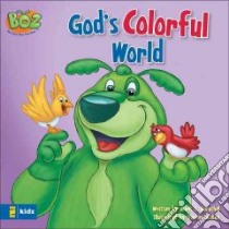 God's Colorful World libro in lingua di Bernthal Mark S., McKee Darren (ILT)