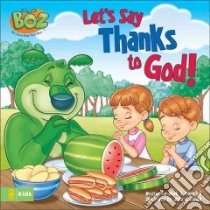 Let's Say Thanks to God! libro in lingua di Bernthal Mark S., Griswold Mike (ILT)
