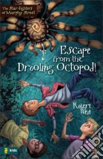 Escape from the Drooling Octopod! libro in lingua di West Robert